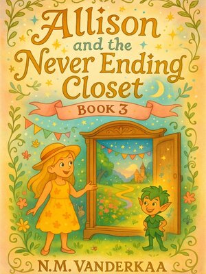 cover image of Allison and the Never Ending Closet--Book 3